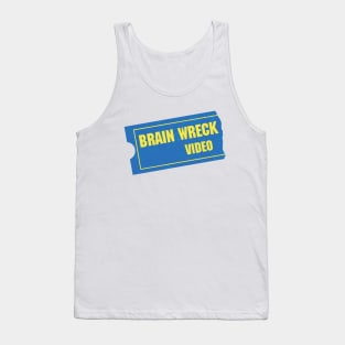 Brain Wreck Video (Alt Version) Tank Top